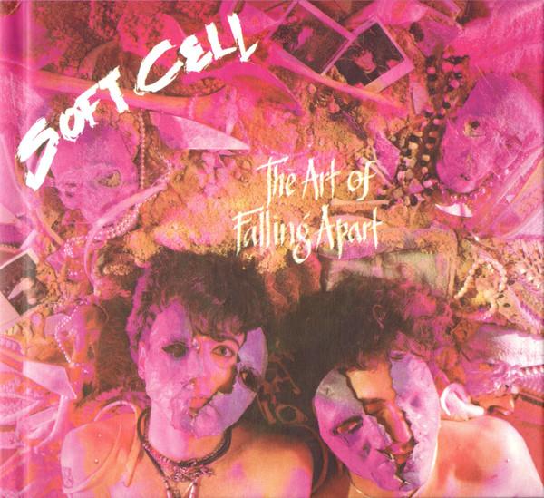 Soft Cell - The Art Of Falling Apart