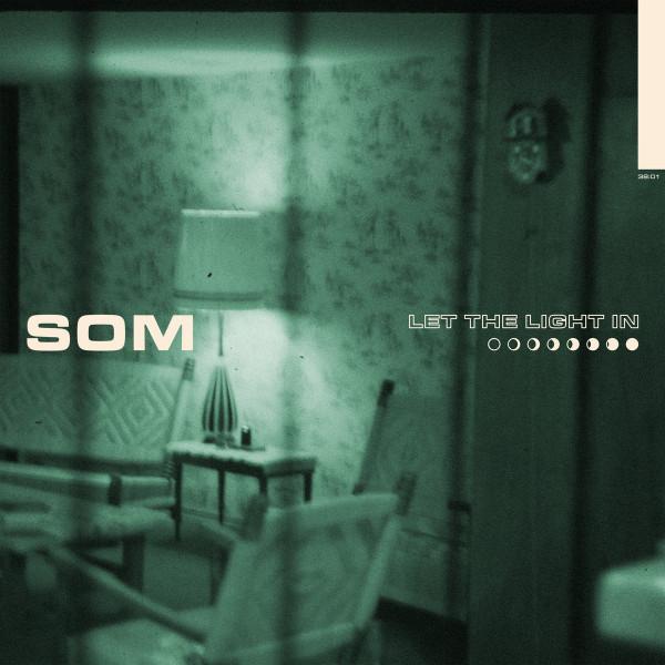 Som (6) - Let The Light In