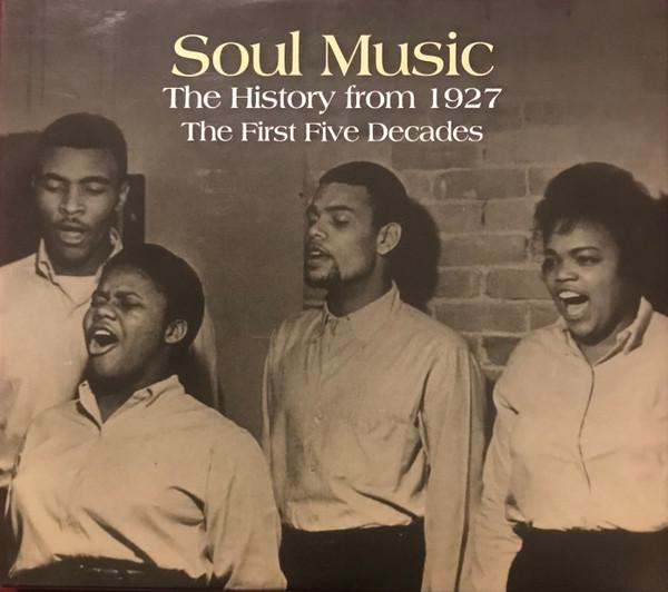  - Soul Music (The History From 1927 - The First Five Decades)