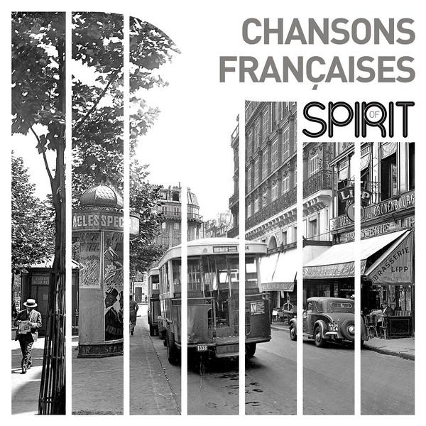  - Spirit Of Chansons Françaises