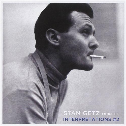 Stan Getz Quintet - Interpretations #2 + Interpretations #1