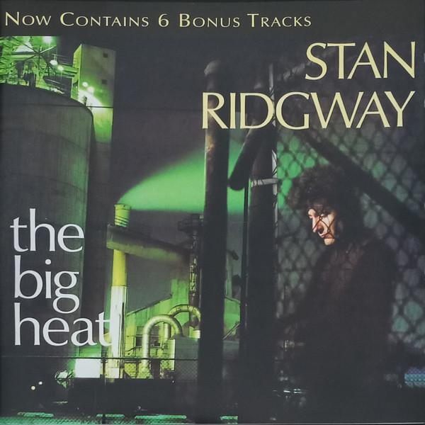 Stan Ridgway - The Big Heat