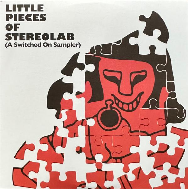 Stereolab - Little Pieces Of Stereolab (A Switched On Sampler)