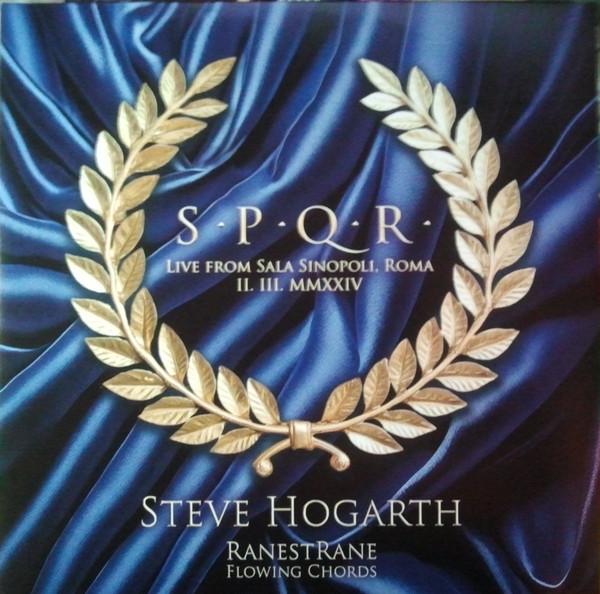 Steve Hogarth, RaneStrane, Flowing Chords - S.P.Q.R. - Live From Sala Sinopoli, Roma II. III. MMXXIV