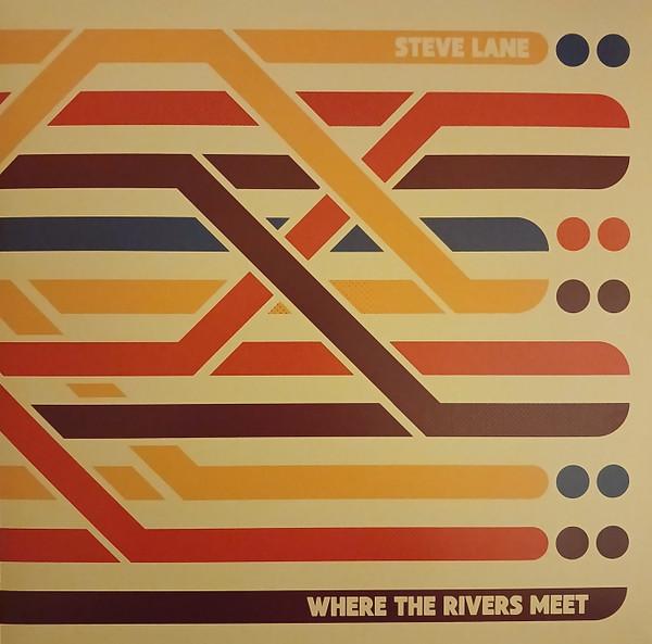 Steve Lane (5) - Where The Rivers Meet