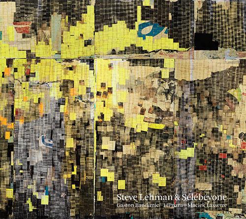 Steve Lehman, Sélébéyone - Steve Lehman & Sélébéyone