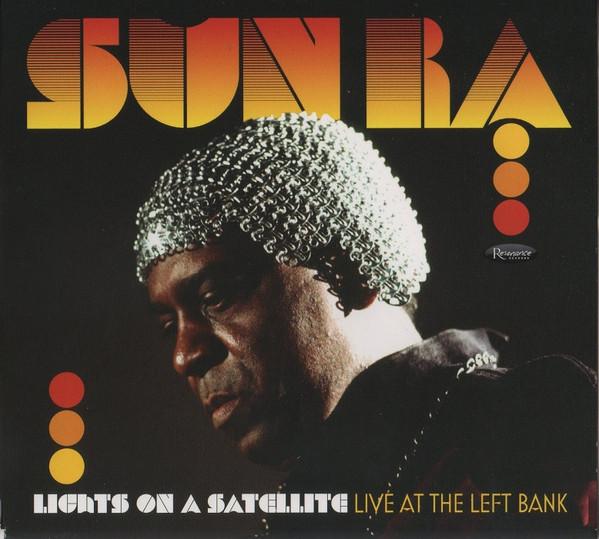 Sun Ra - Lights On A Satellite: Live At The Left Bank