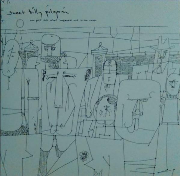 Sweet Billy Pilgrim - We Just Did What Happened And No One Came