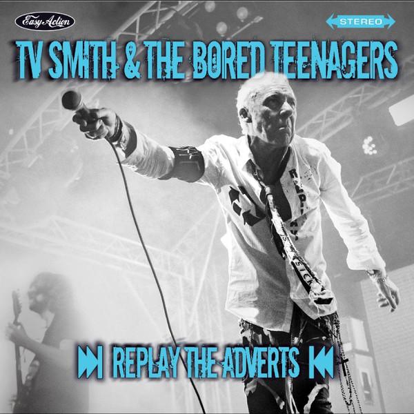 TV Smith, The Bored Teenagers - Replay The Adverts