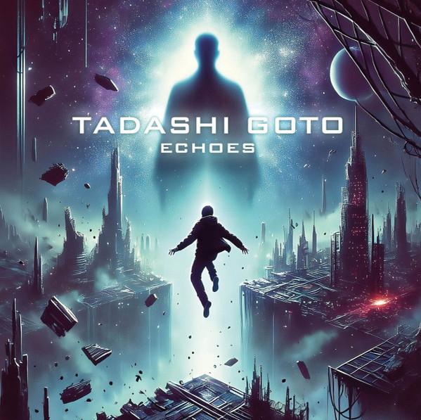 Tadashi Goto - Echoes