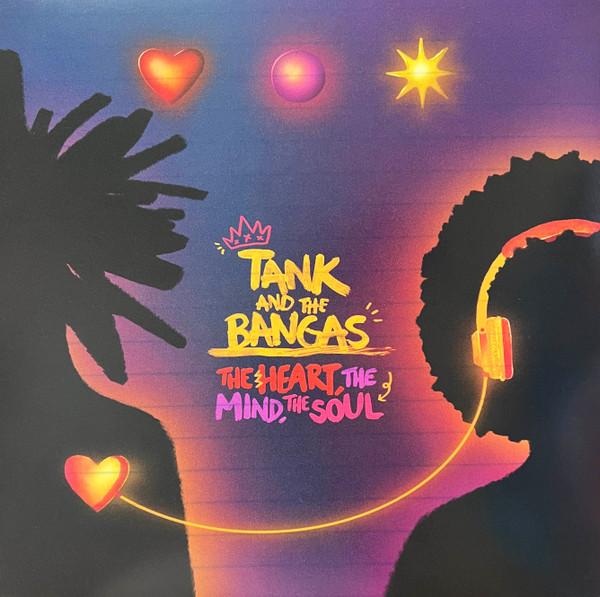 Tank and the Bangas - The Heart, The Mind, The Soul