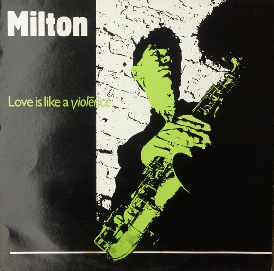 Ted Milton - Love Is Like A Violēnce