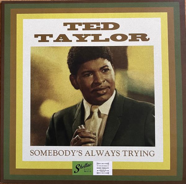 Ted Taylor - Somebody's Always Trying