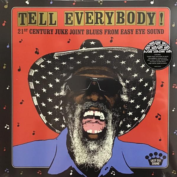  - Tell Everybody! (21st Century Juke Joint Blues From Easy Eye Sound)