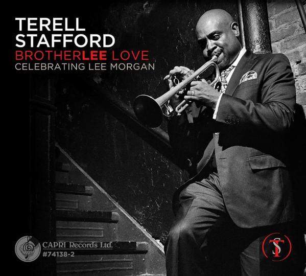 Terell Stafford - BrotherLee Love - Celebrating Lee Morgan