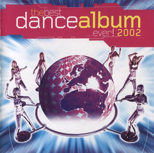  - The Best Dance Album Ever! 2002