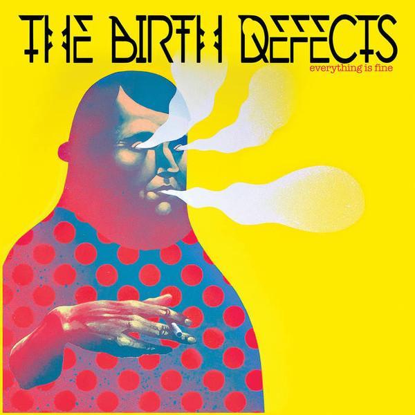 The Birth Defects - Everything Is Fine