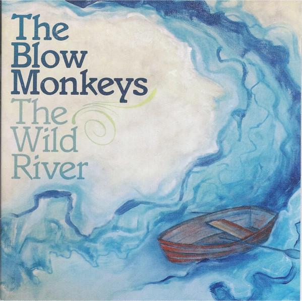 The Blow Monkeys - The Wild River