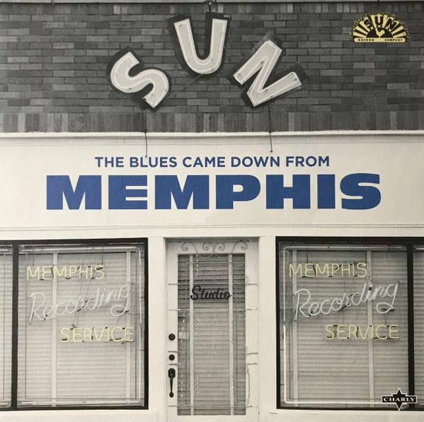 - The Blues Came Down From Memphis
