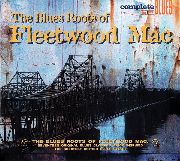  - The Blues Roots Of Fleetwood Mac