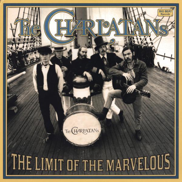 The Charlatans (2) - The Limit Of The Marvelous