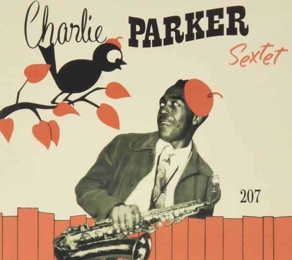 The Charlie Parker Sextet - Charlie Parker Sextet