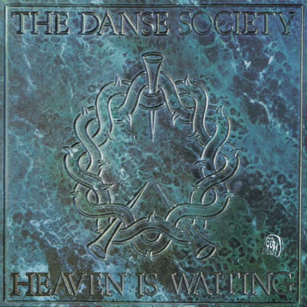 The Danse Society - Heaven Is Waiting