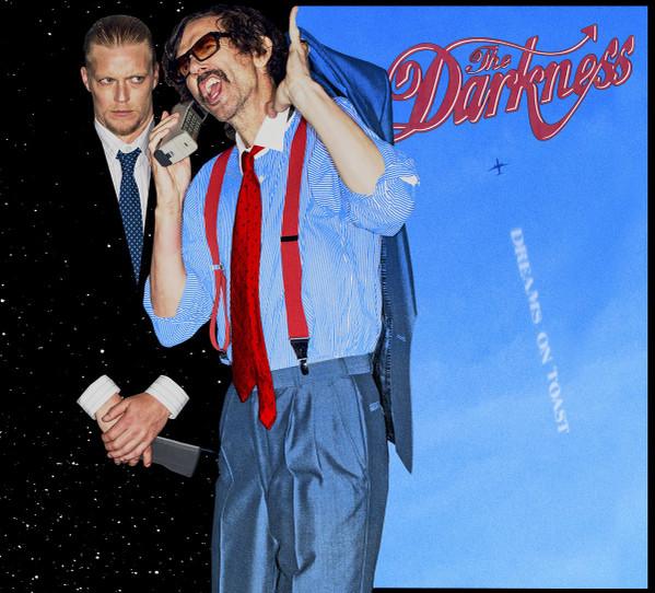 The Darkness - Dreams On Toast
