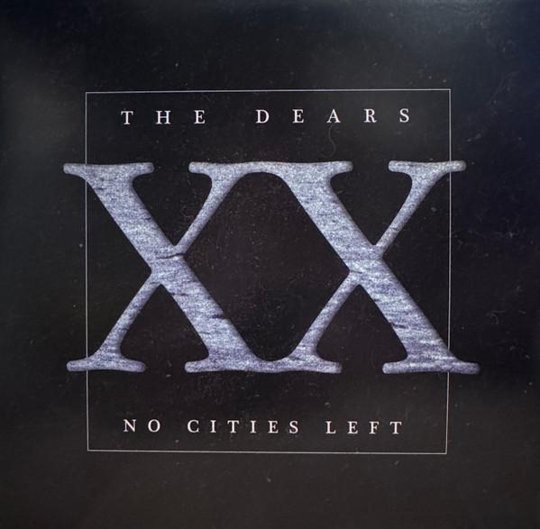 The Dears - No Cities Left - Definitive 20th Anniversary Edition