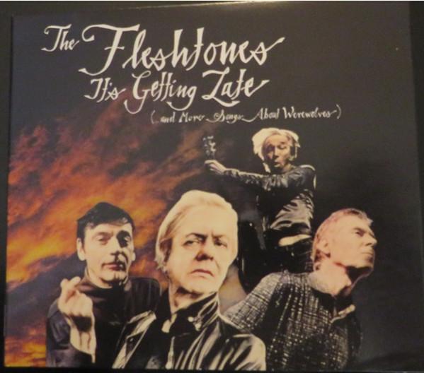 The Fleshtones - It's Getting Late (...And More Songs About Werewolves)
