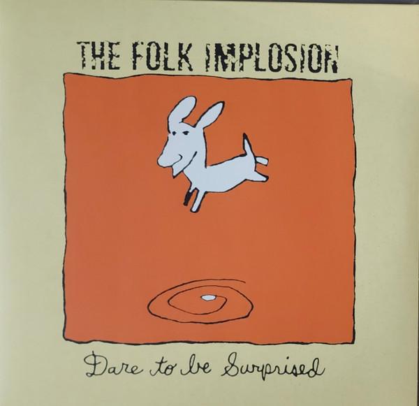 The Folk Implosion - Dare To Be Surprised