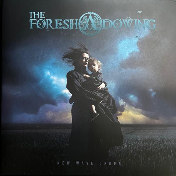 The Foreshadowing - New Wave Order