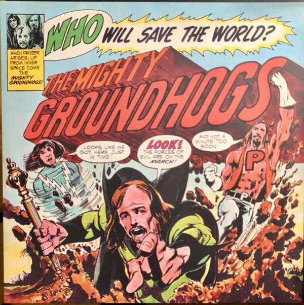 The Groundhogs - Who Will Save The World? The Mighty Groundhogs