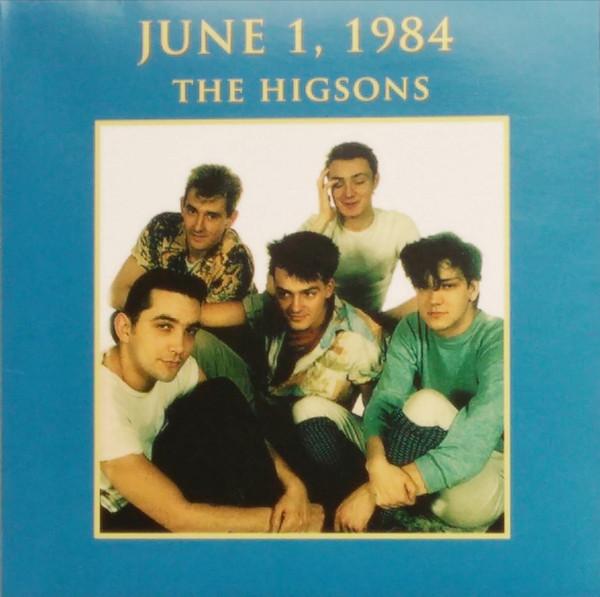 The Higsons - June 1, 1984