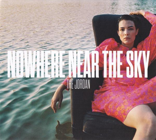 The Jordan - Nowhere Near The Sky