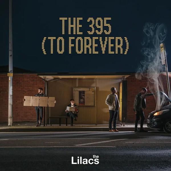 The Lilacs (3) - The 395 (To Forever)
