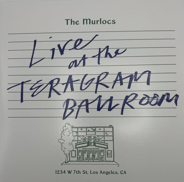 The Murlocs - Live At The Teragram Ballroom
