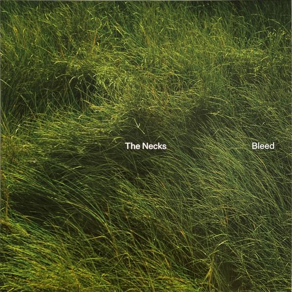 The Necks - Bleed