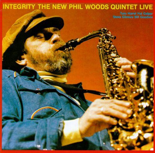 The Phil Woods Quintet - Integrity The New Phil Woods Quintet Live