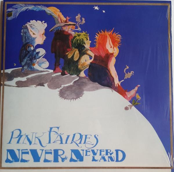 The Pink Fairies - Never Never Land