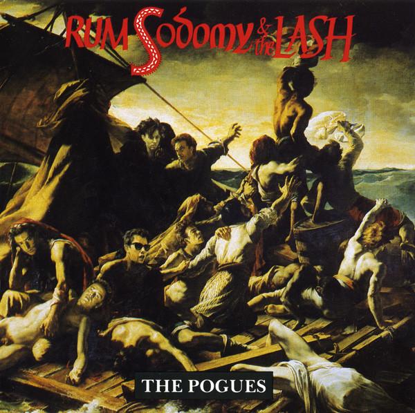 The Pogues - Rum, Sodomy & The Lash