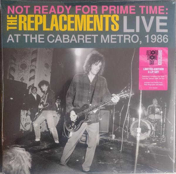 The Replacements - Not Ready For Prime Time: Live At The Cabaret Metro, 1986
