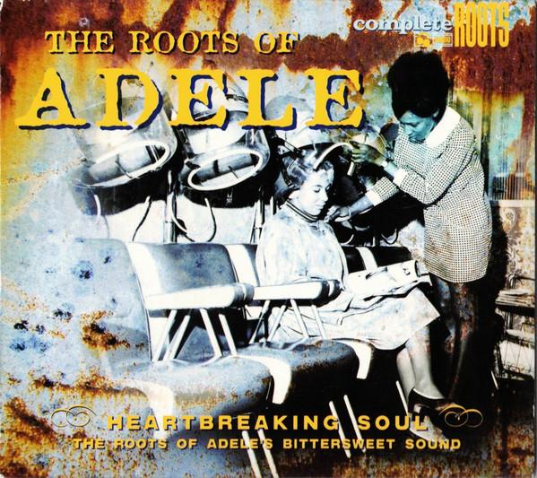  - The Roots Of Adele