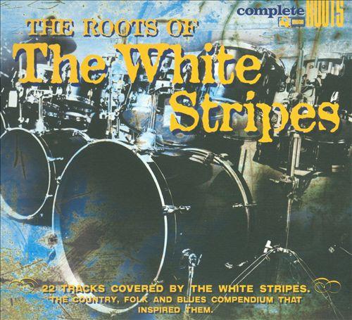  - The Roots Of The White Stripes