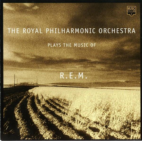The Royal Philharmonic Orchestra - Plays The Music Of R.E.M.