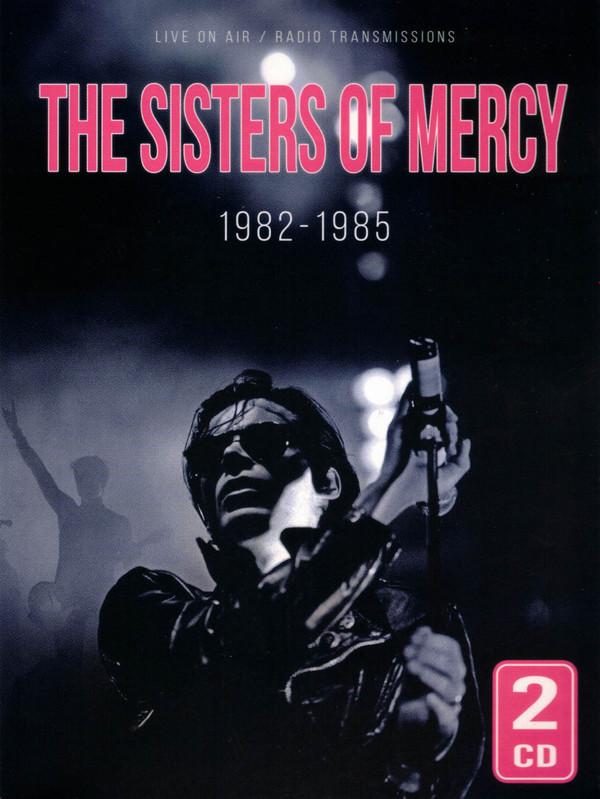 The Sisters Of Mercy - 1982 - 1985