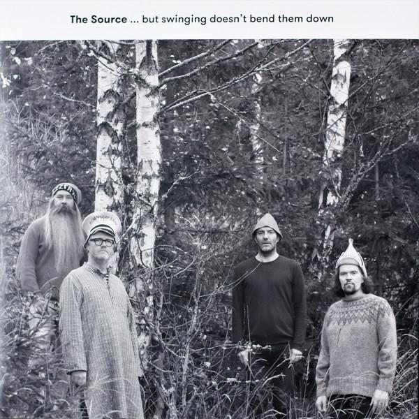 The Source (6) - ... But Swinging Doesn't Bend Them Down