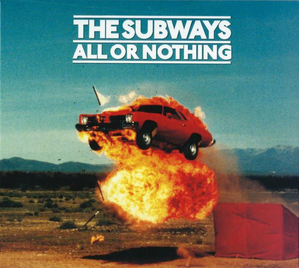 The Subways - All Or Nothing