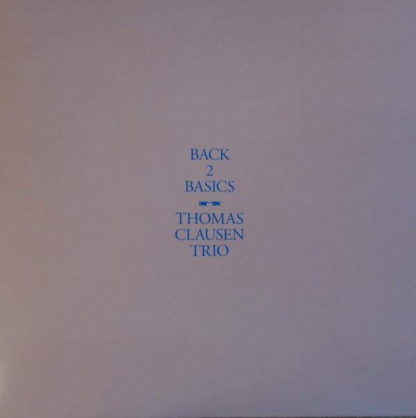The Thomas Clausen Trio - Back 2 Basics