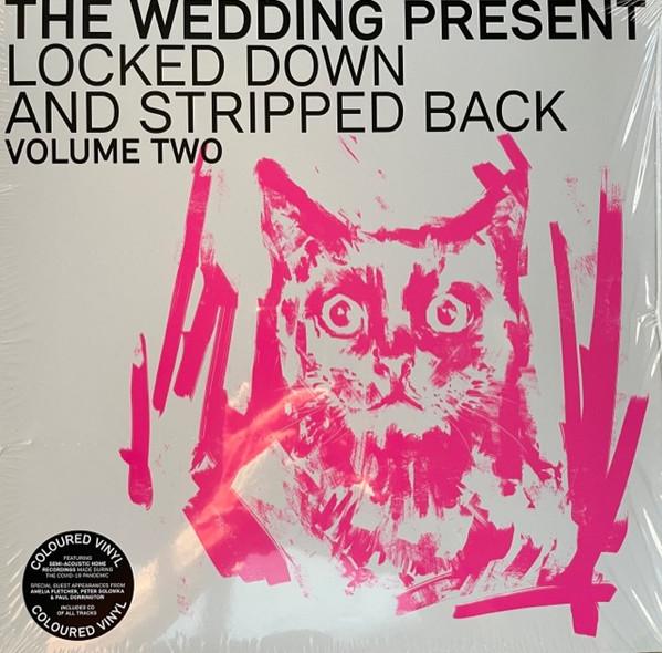 The Wedding Present - Locked Down And Stripped Back Volume Two